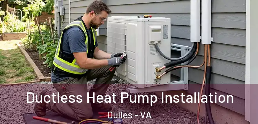 Ductless Heat Pump Installation Dulles - VA