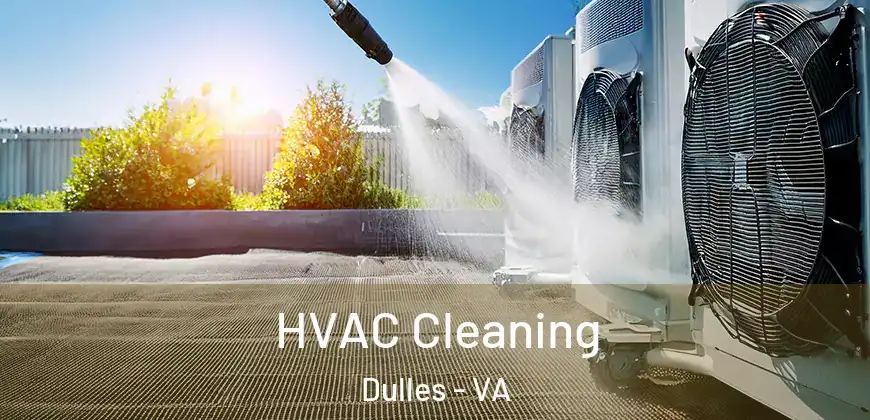 HVAC Cleaning Dulles - VA